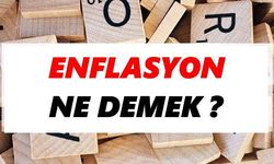 Enflasyon Ne demek?