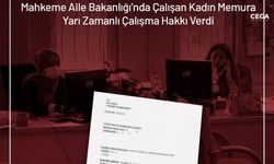 Mahkeme’den Aile Bakanlığı çalışanı kadına yarı zamanlı çalışma hakkı