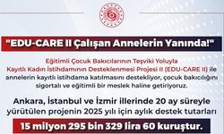 Çalışma Bakanı: EDU-CARE II ile annelerin istihdama katılmasını destekliyoruz