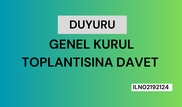 OLAĞAN GENEL KURUL TOPLANTISI