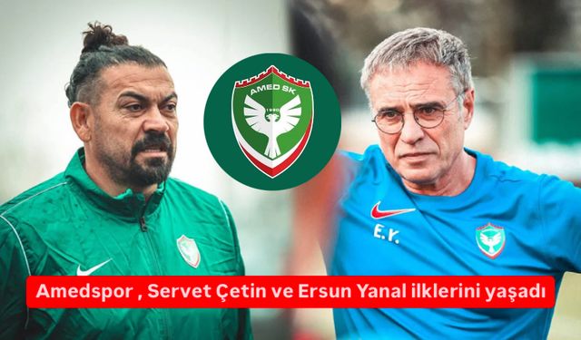 Amedspor , Servet Çetin ve Ersun Yanal ilklerini yaşadı