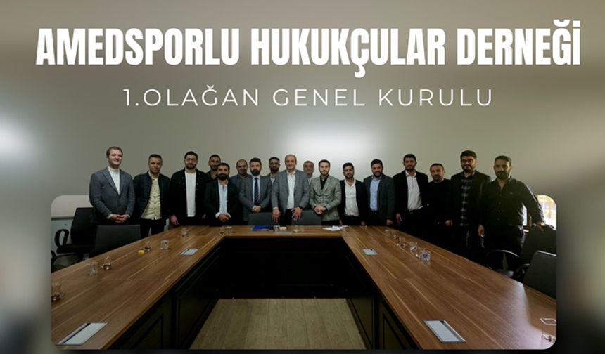 Amedspor Hukukçular Derneği 1. Olağan Genel Kurulu